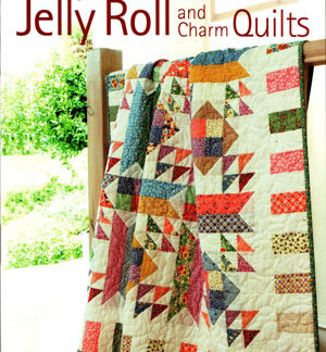 Layer Cake, Jelly Roll & Charm Quilts